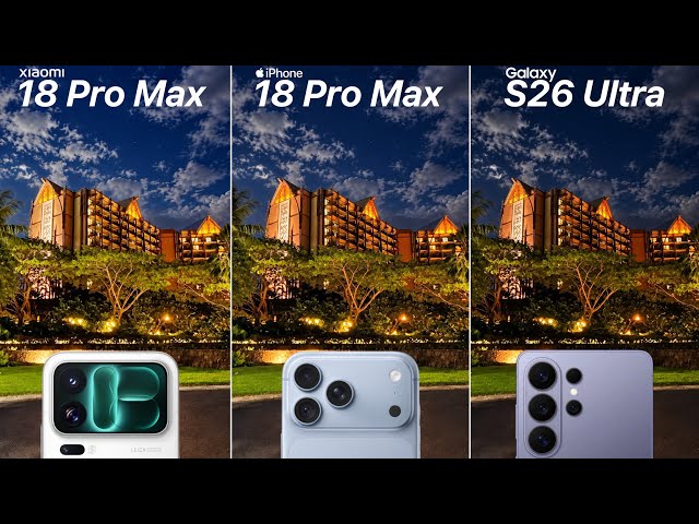 Xiaomi 18 Pro Max VS iPhone 18 Pro Max VS Samsung Galaxy S26 Ultra Camera Test Comparison