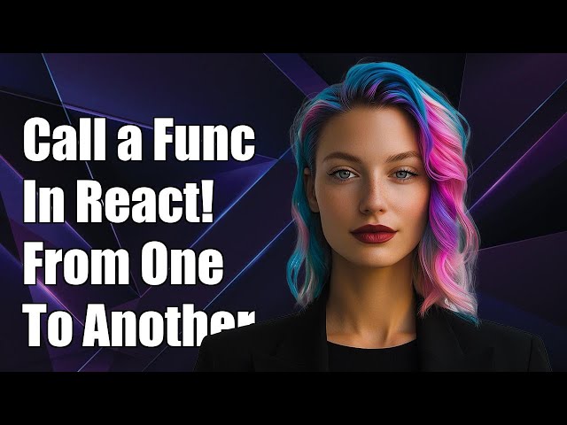 How to Call a Function in One React Component from Another Component