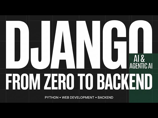 Django Tutorial for Beginners 2026 — Learn Python Web Development + AI