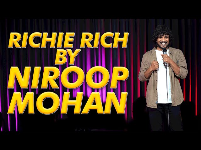 Richie Rich 💰 | Stand up Comedy by Niroop Mohan | THE NIROOP MOHAN SHOW 🍿