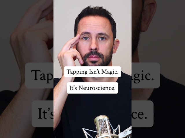 EFT Tapping Isn't Magic. It's Neuroscience.