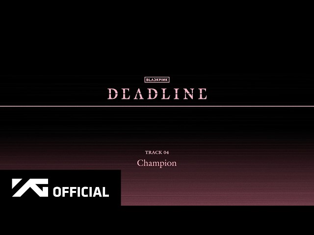 BLACKPINK - ‘Champion’ (Official Audio)
