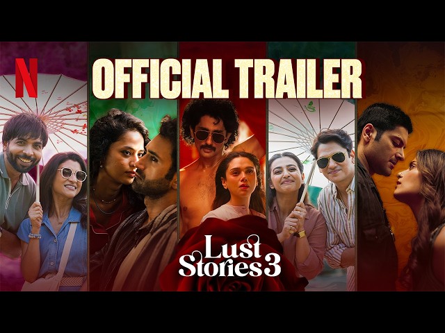 Lust Stories 3 | Official Trailer | Netflix India