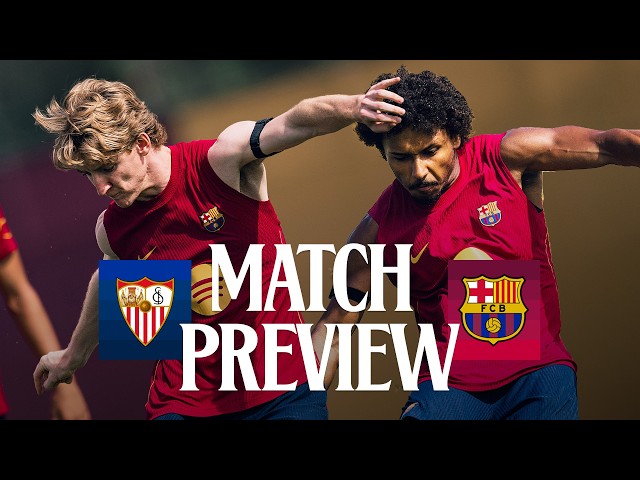 🔥 MATCH PREVIEW: SEVILLA vs FC BARCELONA🔥 | LA LIGA 2026/27