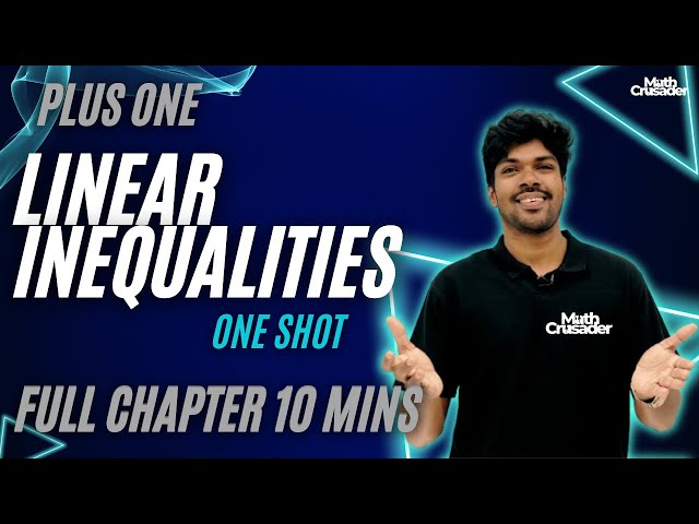 PLUS ONE MATHEMATICS | LINEAR INEQUALITIES | CHAPTER 5 | plus one maths | 1 shot