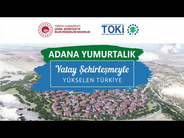 ADANA YUMURTALIK HAK SAHİPLERİ KONUT BELİRLEME KURA ÇEKİLİŞİ
