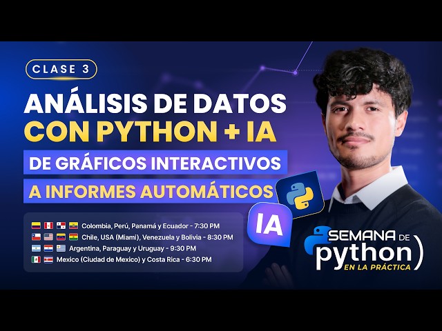 Clase 3 - Análisis de datos con Python + IA:  de gráficos interactivos a informes automáticos
