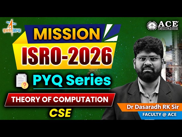 Mission ISRO – 2026: Computer Science | Theory of Computation by Dr. Dasaradh RK Sir | ACE Online