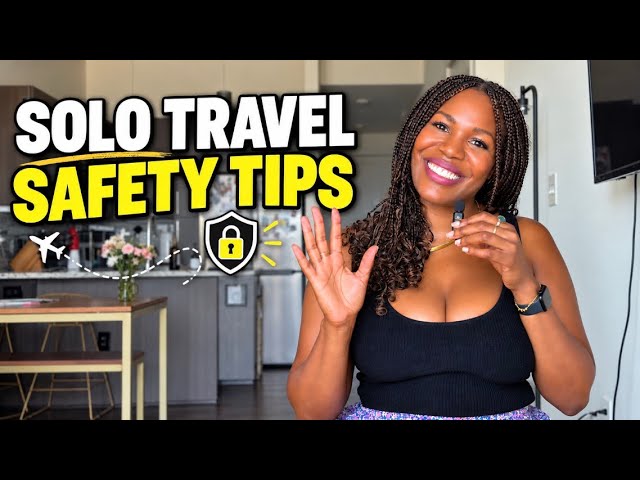 7 Solo Travel Tips: How To Stay Safe While Traveling Alone