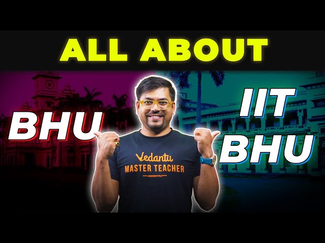 All About BHU and IIT BHU | Fees | Admission | Cutoff | Placement  @VedantuMath