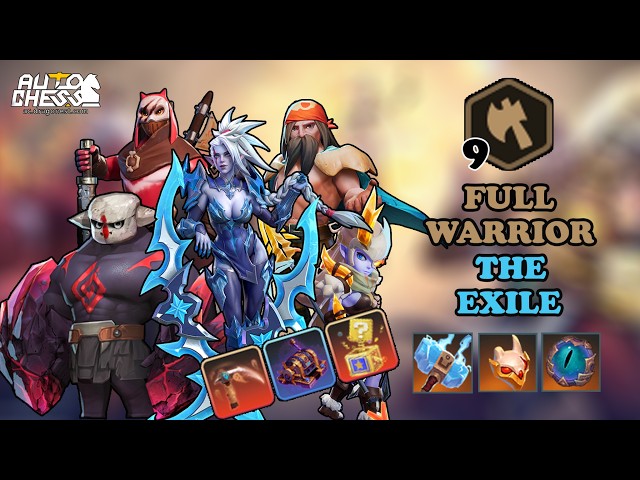 SHE WITH SYNERGY WARRIOR, FOR TO WIN🏆- 9 WARRIOR CARRY THE EXILE⭐⭐⭐• AUTO CHESS