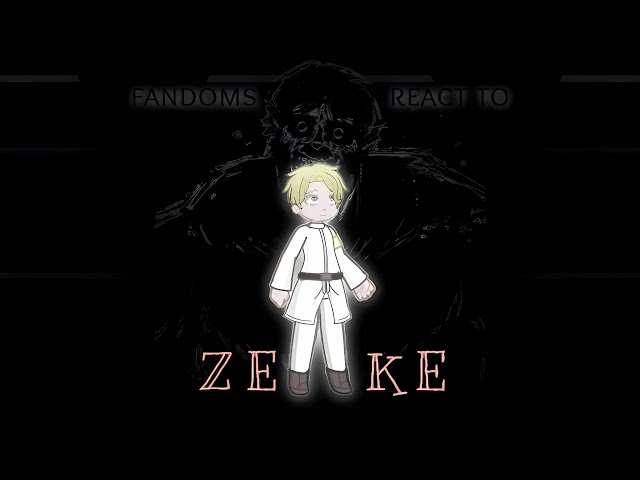 PART 1 | fandoms react to ZEKE YEAGER | aot | 2,5/10 