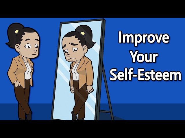 Why You Have Low Self-Esteem (And How to Improve It)