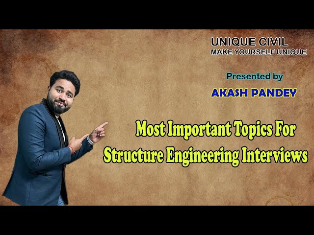 Most Important topics for Structure Engineering Interviews ||By- Akash Pandey||