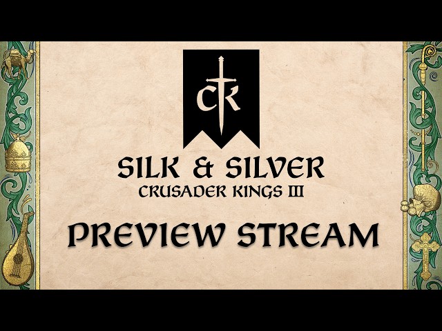 Crusader Kings III: Silk & Silver - First Look