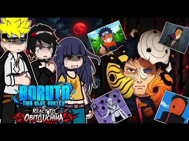 Boruto Characters React to Obito Uchiha || 2X || GC || [ENG\RU\BR]