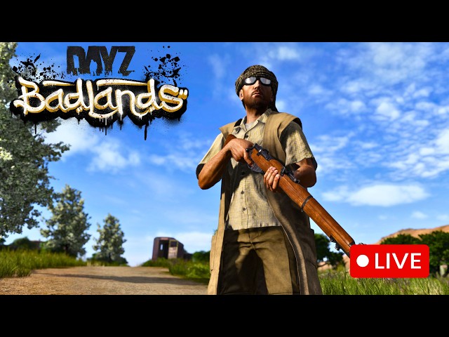 🔴 Engaging Badlands DayZ Gameplay - Live Stream