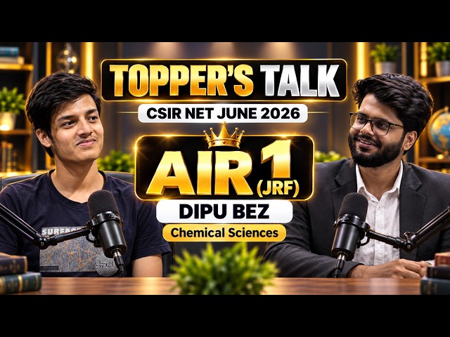 CSIR NET June 2026 Topper Talk 🔥 | Rank 1 | Chemical Sciences Topper Interview | Dipu Bez