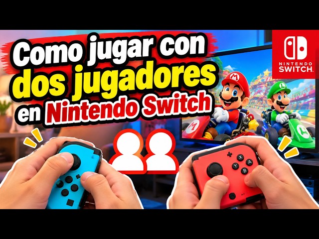 Como jugar con dos jugadores en Nintendo Switch (2026)