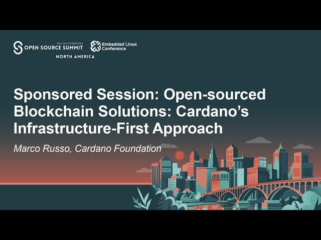 Sponsored Session: Open-sourced Blockchain Solutions: Cardano’s Infrastructure-First... Marco Russo