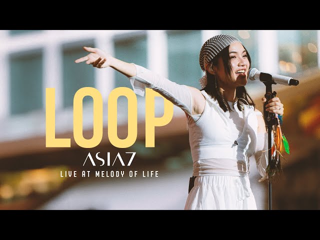 Loop (ฉันจึงวนกลับมา) - ASIA7 | Live at Chang Music Connection Presents Melody Of Life 16