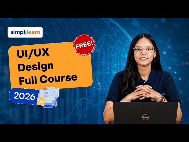 UI/UX Design Full Course 2026 | Complete UI/UX Design Course | Simplilearn