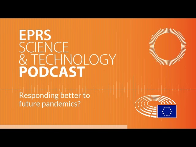 Responding better to future pandemics [Science and Technology Podcast]