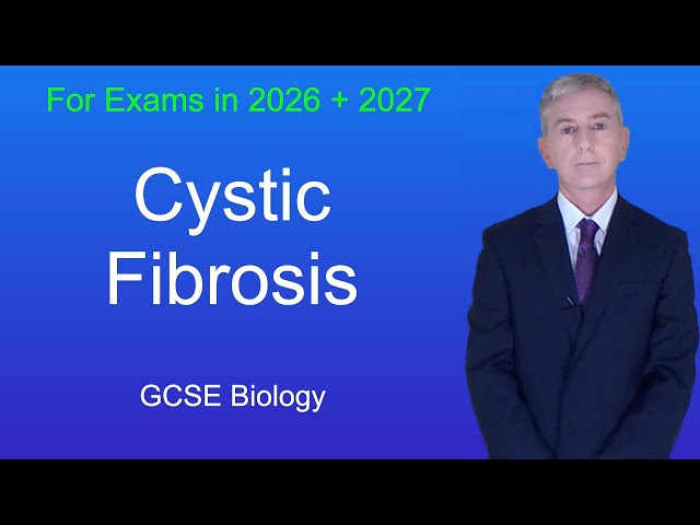 GCSE Biology Revision "Cystic Fibrosis"
