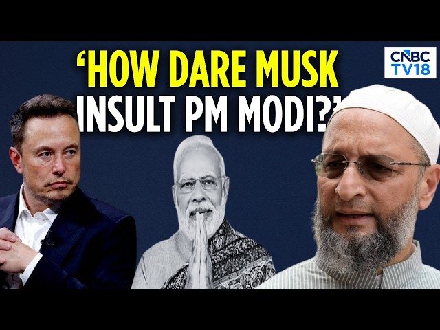 Asaduddin Owaisi On Elon Musk’s Remarks On PM Modi Amid Starlink Row | N18V