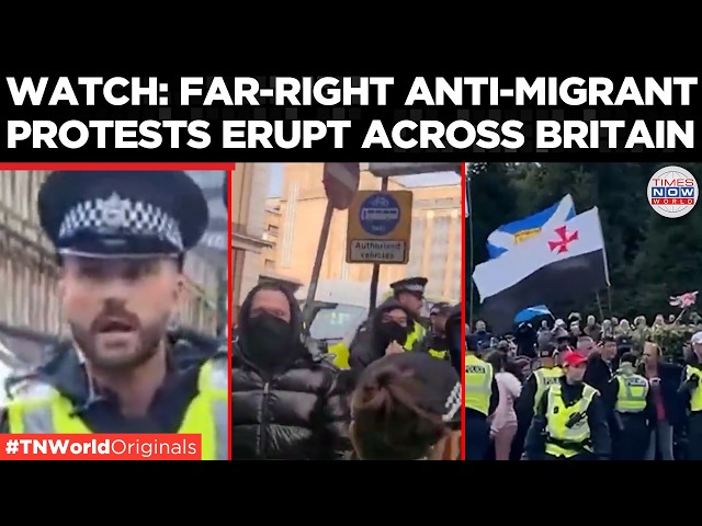 WATCH: Far-Right Protesters Stage Anti-Migrant Demonstrations Across Britain Chanting Slogans!