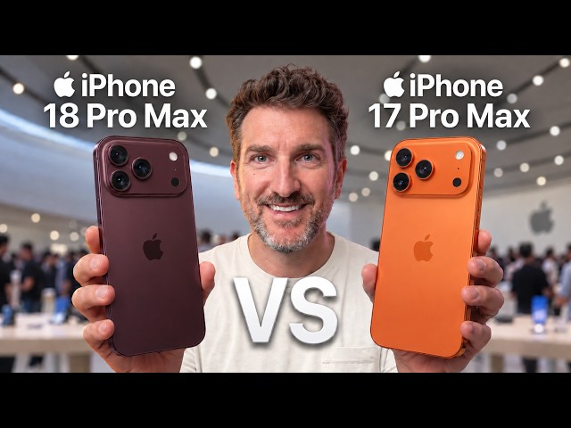 iPhone 18 Pro Max Vs 17 Pro Max - HANDS-ON Spec Review!!
