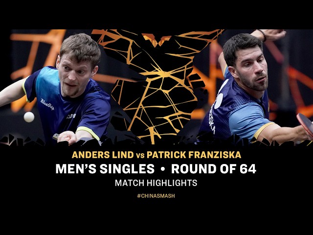 Anders Lind vs Patrick Franziska | MS R64 | #ChinaSmash 2026