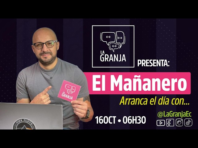 Más show de Reimberg, el circo de ADN para la campaña. #ElMañanero de la Granja Ec 06/10/2026