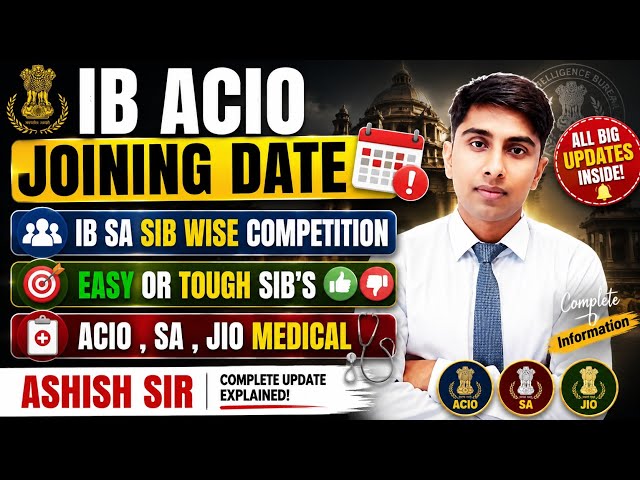 🚨 BIG UPDATE! IB ACIO Joining Date | IB SA SIB Wise Competition | Easy vs Tough SIBs | IB Medical