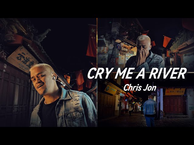 Cry Me A River – Justin Timberlake (Cover by Chris Jon | Filmed in Old Town Lijiang, China)