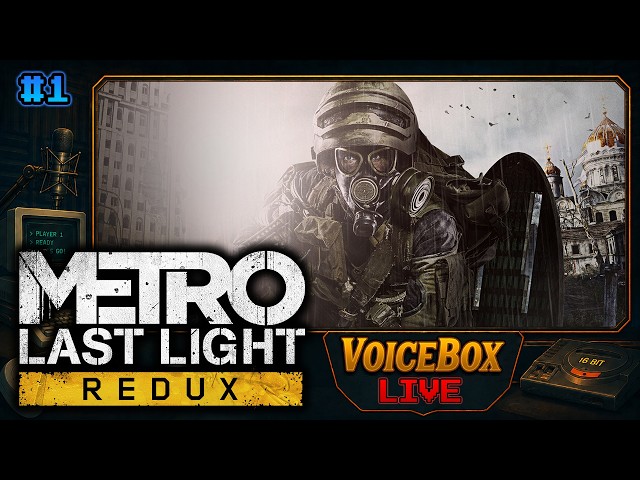 Into the Tunnels Once More | Metro Last Light Redux | 🔴 LIVE