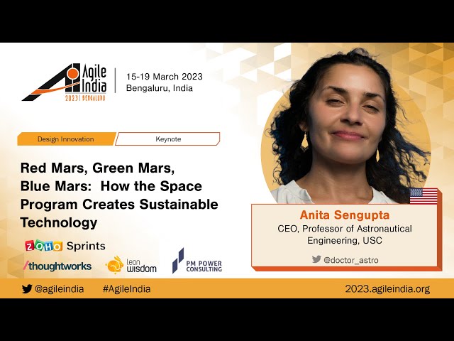 How the Space Program Creates Sustainable Technology by Anita Sengupta #AgileIndia 2023