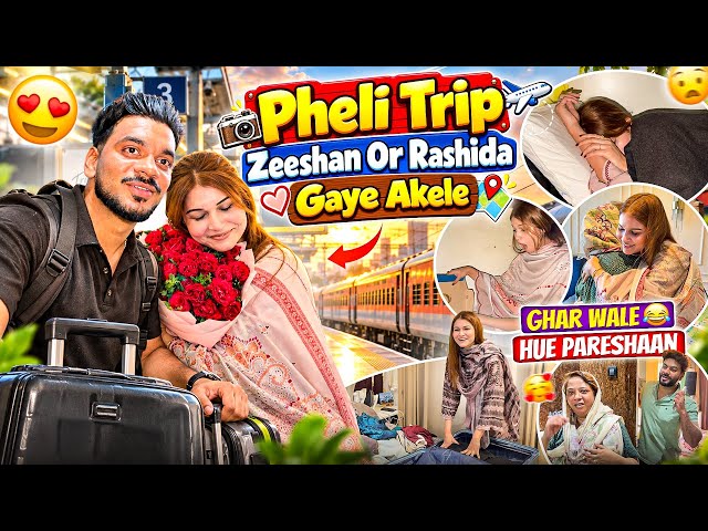 Pheli Trip Zeeshan Or Rashida Gaye Akele 🥹| Ghar Wale Hue Pareshaan 😂| Fokats | Abresh & Zeeshan