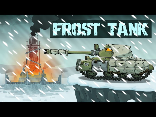 FROST TANK | In Search of a New Life! Cartoons about tanks