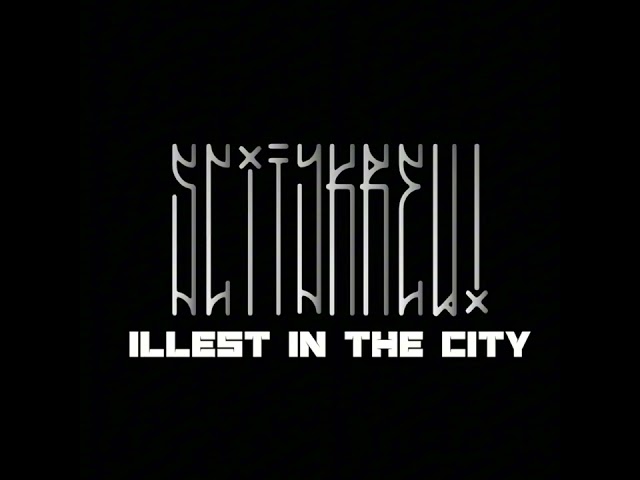 ILLEST IN THE CITY-SCK (SILAY CITY KREW)
