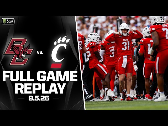 Boston College vs. Cincinnati Full Game Replay (9.5.26) | 2026 Monster Energy Big 12 Football