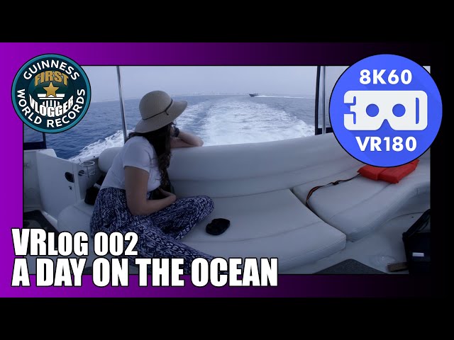 Entry #2282 (VRLOG 0002) - A Day on the Ocean