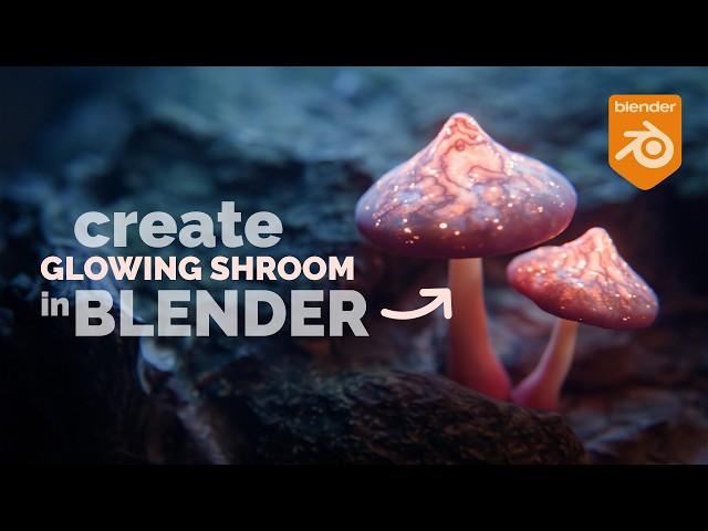Blender Glowing Mushroom Tutorial