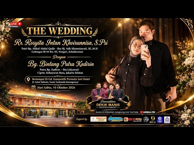Live Wedding INTAN & BINTANG II DEKIK MANIS ENTERTAINMENT II HOTEL PERMATASARI KRA, 10 Okttober 2026