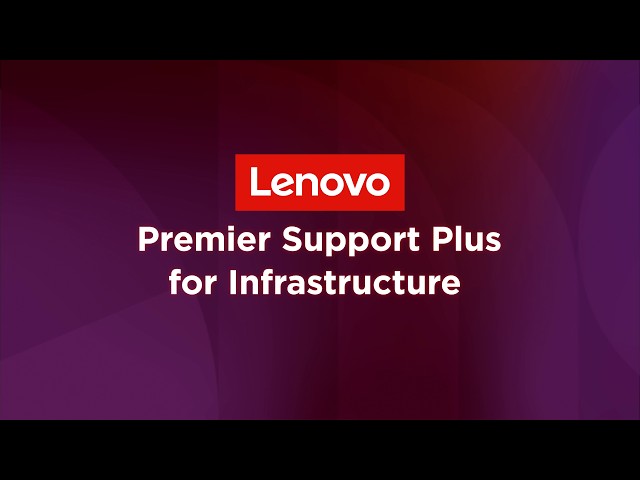 Lenovo Premier Support Plus for Infrastructure