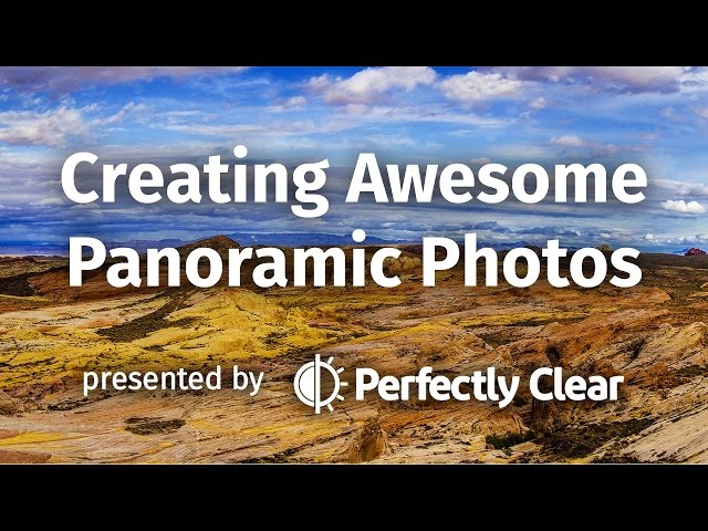 Creating Awesome Panoramic Photos