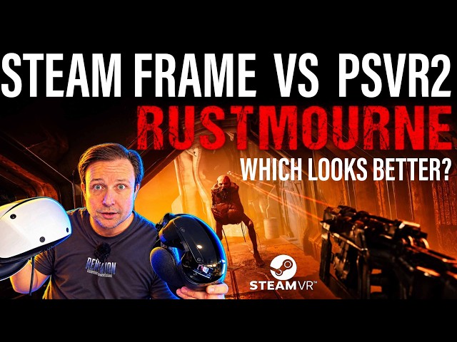 Steam Frame vs PSVR2 RUSTMOURNE VR Demo Test