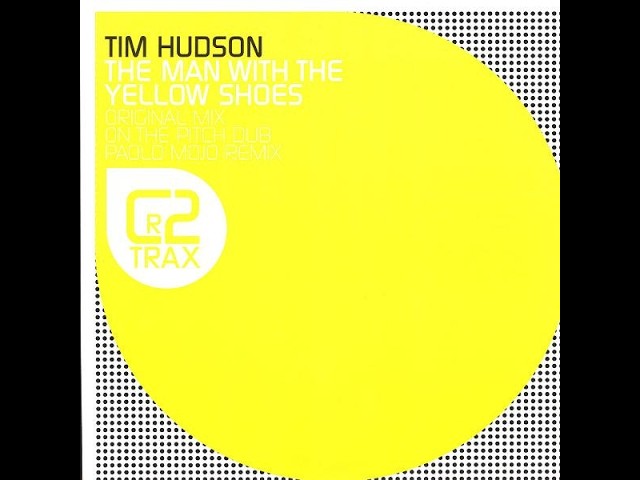 Tim Hudson - The Man With The Yellow Shoes (On The Pitch Dub)