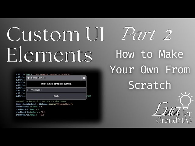 Lua for MA3 Custom UI Elements Pt 2 - How to Make Your Own From Scratch