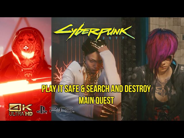 Cyberpunk 2077 Play it Safe & Search and Destroy Main Quest [4K UHD]